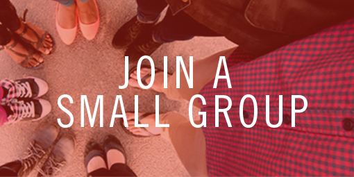 join a small group